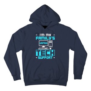 IM My FamilyS Unpaid Tech Support Hoodie