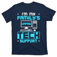 IM My FamilyS Unpaid Tech Support T-Shirt