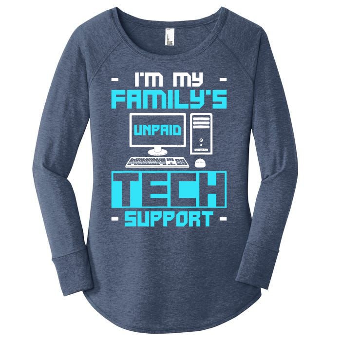 IM My FamilyS Unpaid Tech Support Women's Perfect Tri Tunic Long Sleeve Shirt