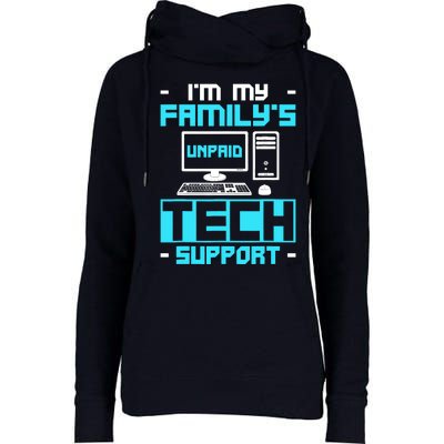 IM My FamilyS Unpaid Tech Support Womens Funnel Neck Pullover Hood