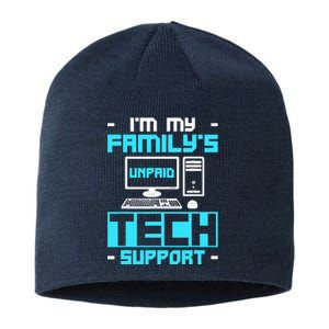 IM My FamilyS Unpaid Tech Support Sustainable Beanie