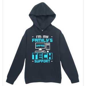 IM My FamilyS Unpaid Tech Support Urban Pullover Hoodie