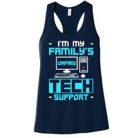 IM My FamilyS Unpaid Tech Support Women's Racerback Tank