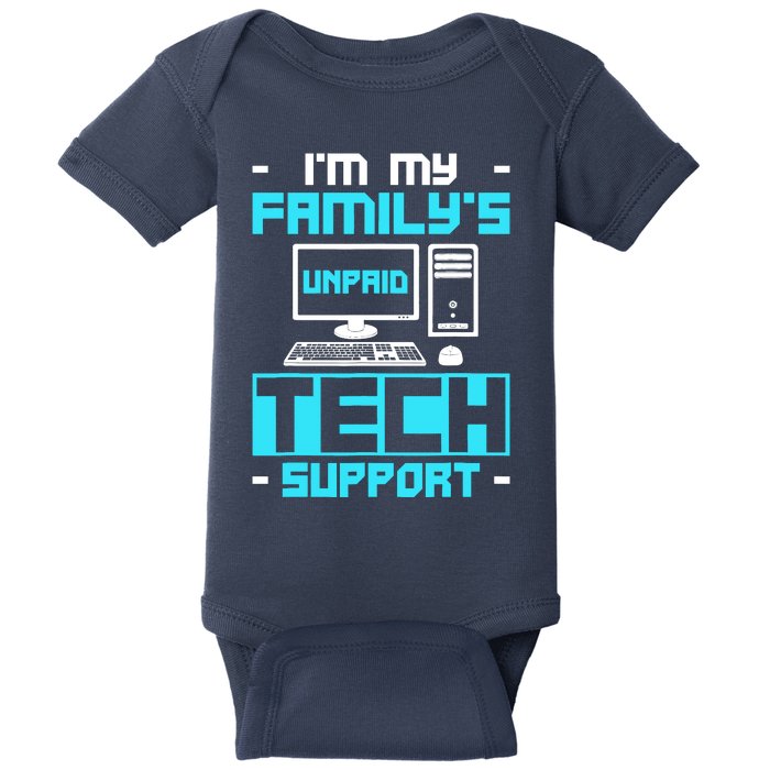 IM My FamilyS Unpaid Tech Support Baby Bodysuit