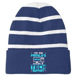 IM My FamilyS Unpaid Tech Support Striped Beanie with Solid Band