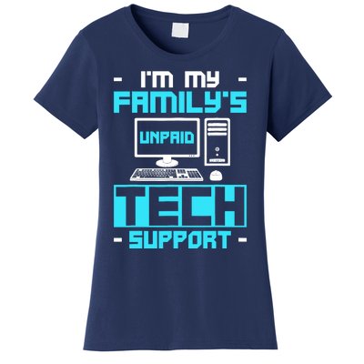 IM My FamilyS Unpaid Tech Support Women's T-Shirt