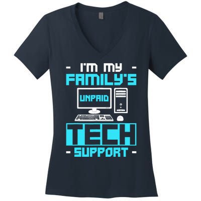 IM My FamilyS Unpaid Tech Support Women's V-Neck T-Shirt