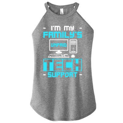 IM My FamilyS Unpaid Tech Support Women's Perfect Tri Rocker Tank