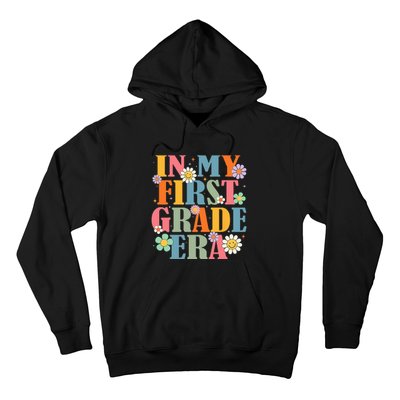 In My First Grade Era Back To School 1st Grade Teacher Team Hoodie