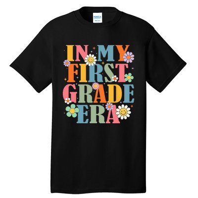 In My First Grade Era Back To School 1st Grade Teacher Team Tall T-Shirt