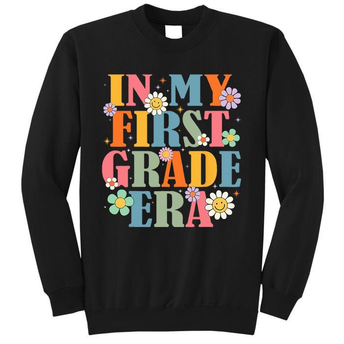 In My First Grade Era Back To School 1st Grade Teacher Team Tall Sweatshirt