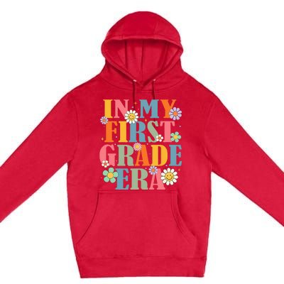 In My First Grade Era Back To School 1st Grade Teacher Team Premium Pullover Hoodie