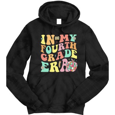 In My Fourth Grade Era 4th Grade Back To School Tie Dye Hoodie