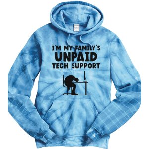 IM My FamilyS Unpaid Tech Support It Helpdesk Computer Tie Dye Hoodie