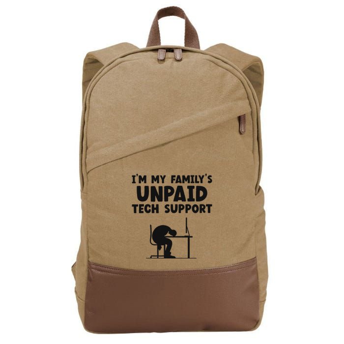 IM My FamilyS Unpaid Tech Support It Helpdesk Computer Cotton Canvas Backpack