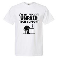 IM My FamilyS Unpaid Tech Support It Helpdesk Computer Garment-Dyed Heavyweight T-Shirt