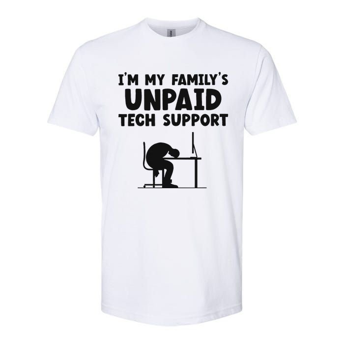 IM My FamilyS Unpaid Tech Support It Helpdesk Computer Softstyle CVC T-Shirt