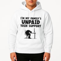 IM My FamilyS Unpaid Tech Support It Helpdesk Computer Hoodie