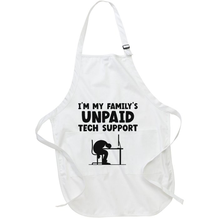 IM My FamilyS Unpaid Tech Support It Helpdesk Computer Full-Length Apron With Pockets