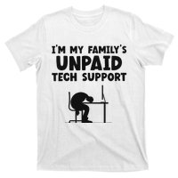 IM My FamilyS Unpaid Tech Support It Helpdesk Computer T-Shirt