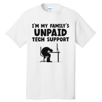 IM My FamilyS Unpaid Tech Support It Helpdesk Computer Tall T-Shirt