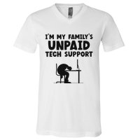 IM My FamilyS Unpaid Tech Support It Helpdesk Computer V-Neck T-Shirt