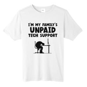 IM My FamilyS Unpaid Tech Support It Helpdesk Computer Tall Fusion ChromaSoft Performance T-Shirt