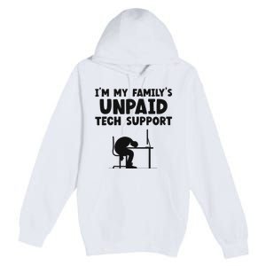 IM My FamilyS Unpaid Tech Support It Helpdesk Computer Premium Pullover Hoodie