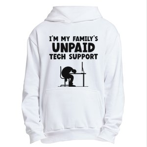 IM My FamilyS Unpaid Tech Support It Helpdesk Computer Urban Pullover Hoodie