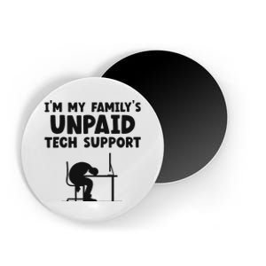 IM My FamilyS Unpaid Tech Support It Helpdesk Computer Magnet