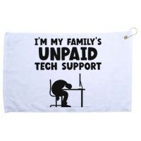 IM My FamilyS Unpaid Tech Support It Helpdesk Computer Grommeted Golf Towel