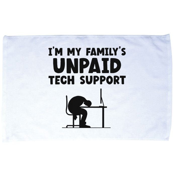 IM My FamilyS Unpaid Tech Support It Helpdesk Computer Microfiber Hand Towel