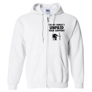 IM My FamilyS Unpaid Tech Support It Helpdesk Computer Full Zip Hoodie