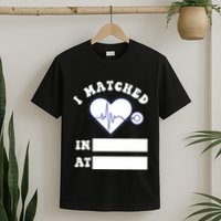 I Matched Future Doctor Physician Residency Match Day T-Shirt