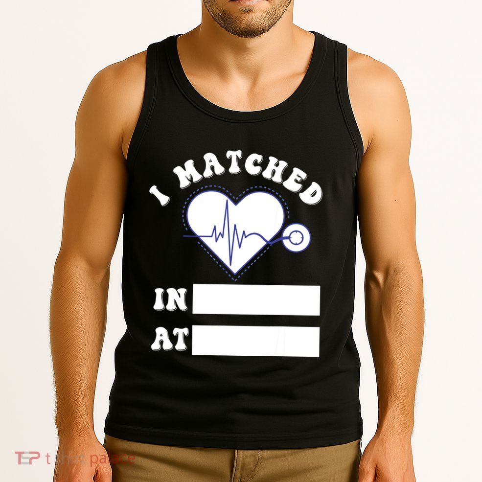 I Matched Future Doctor Physician Residency Match Day Tank Top
