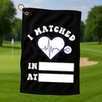 I Matched Future Doctor Physician Residency Match Day Golf Towel