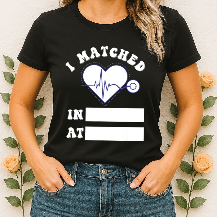 I Matched Future Doctor Physician Residency Match Day Womens T-Shirt