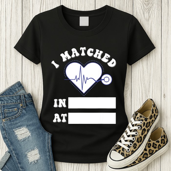 I Matched Future Doctor Physician Residency Match Day Womens T-Shirt
