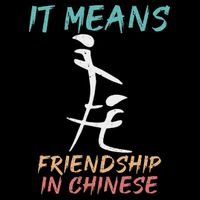 It Means Friendship In Chinese Funny Sarcasm Sweatshirt