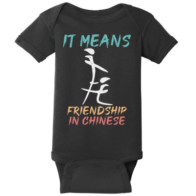 It Means Friendship In Chinese Funny Sarcasm Baby Bodysuit