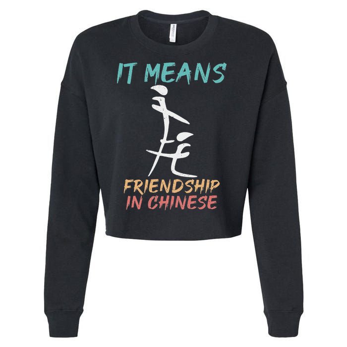It Means Friendship In Chinese Funny Sarcasm Cropped Pullover Crew