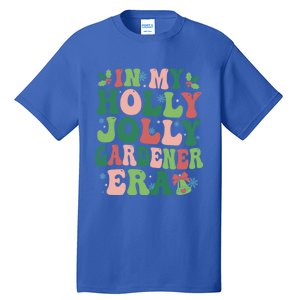 In My Gardener Era Christmas Party Season Pjm Occupation Cute Gift Tall T-Shirt