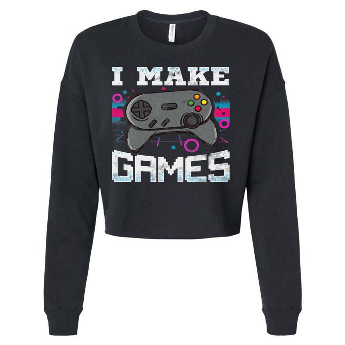 I Make Games For Video Game Designer Cropped Pullover Crew