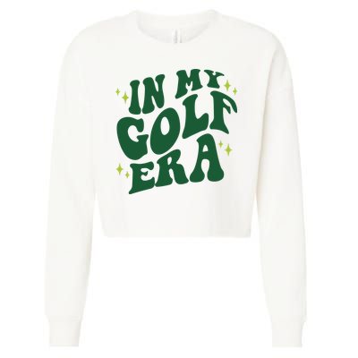 In My Golf Era Funny Golf Gift Cropped Pullover Crew