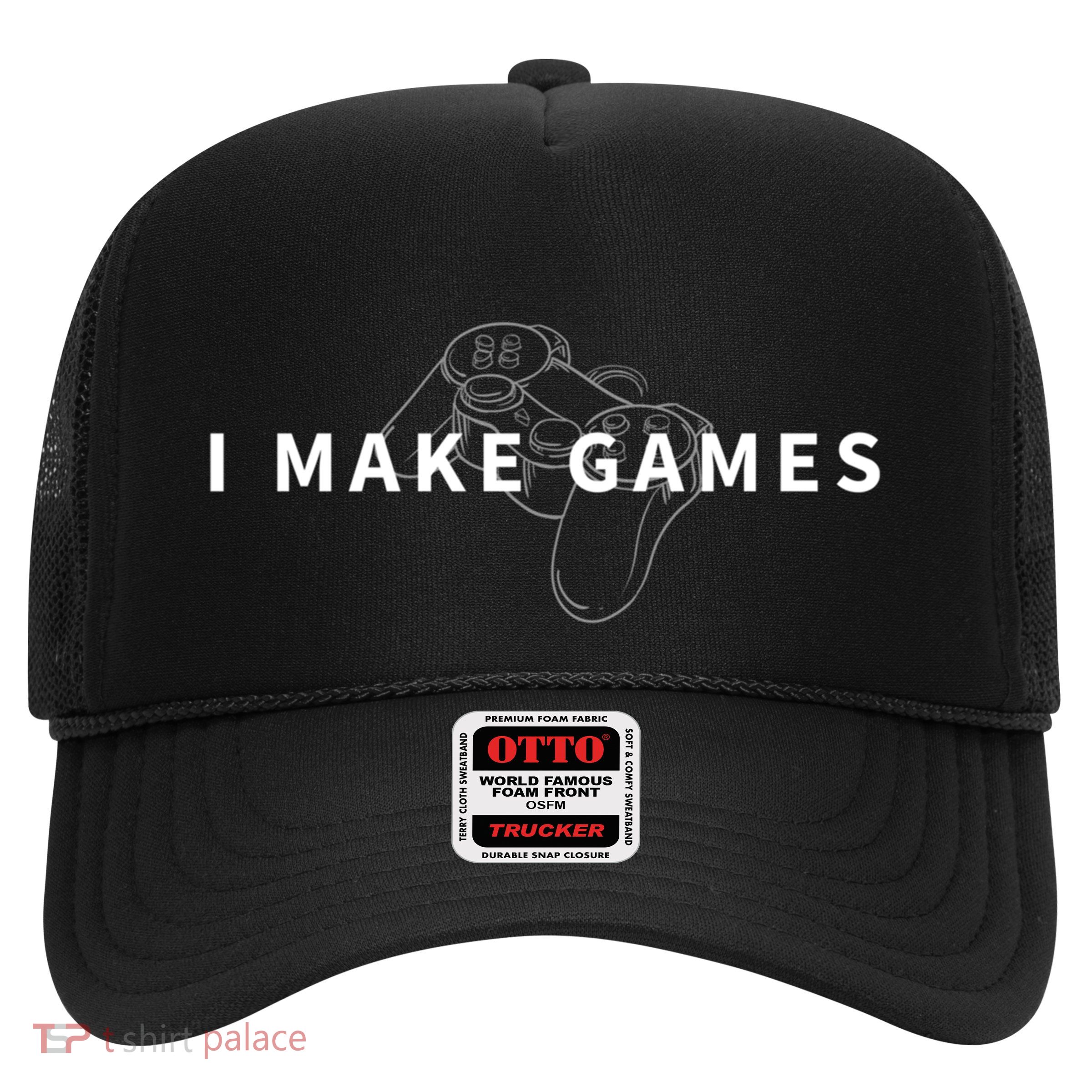 I Make Games Funny Video Games Developer Gift Trucker Hat