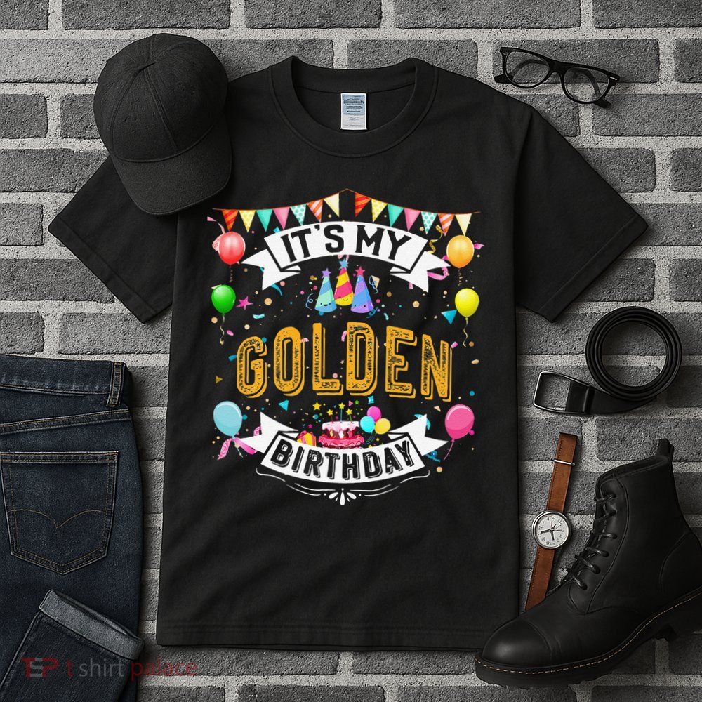 It's My Golden Birthday Cool Classic Birthday Gift Tall T-Shirt