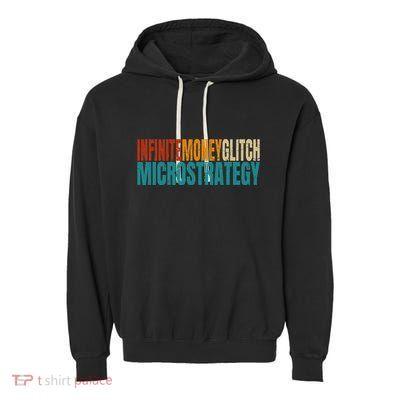 Infinite Money Glitch Microstrategy Bitcoin Garment-Dyed Fleece Hoodie