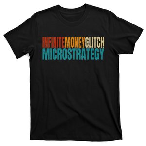 Infinite Money Glitch Microstrategy Bitcoin T-Shirt