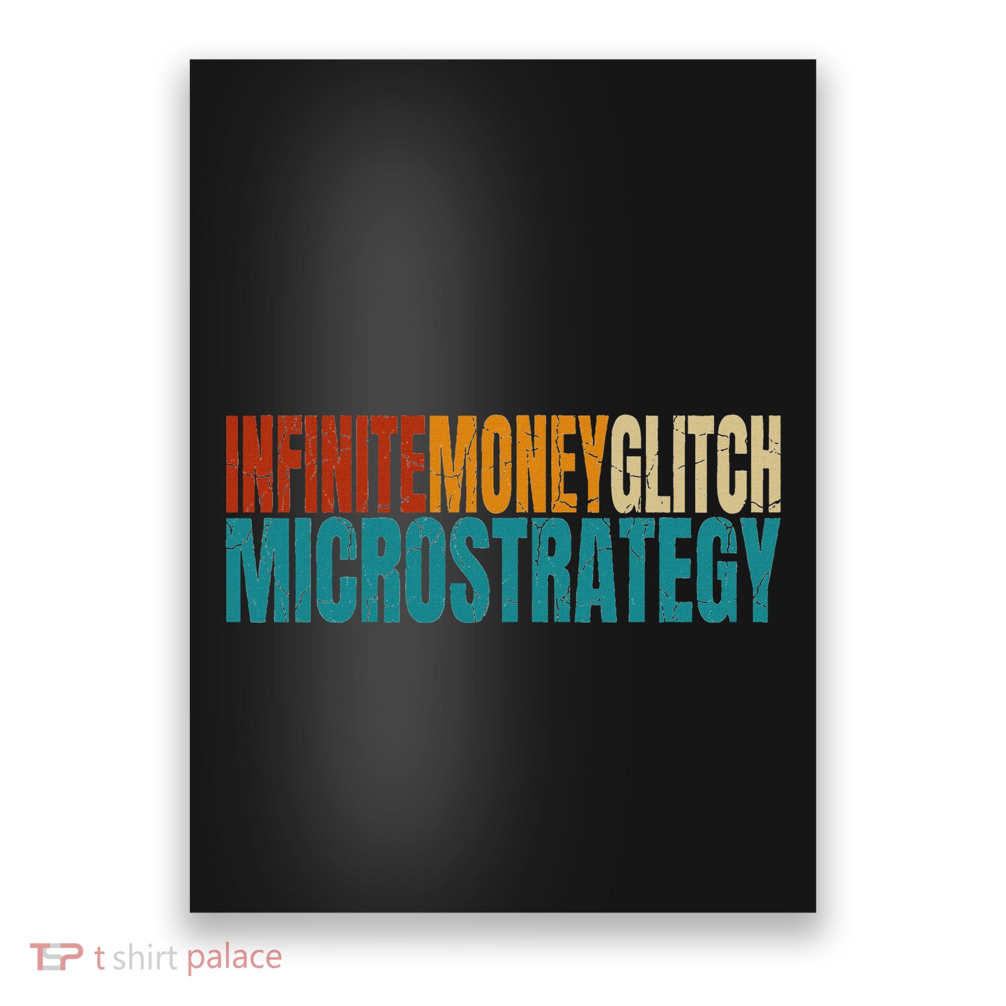 Infinite Money Glitch Microstrategy Bitcoin Poster