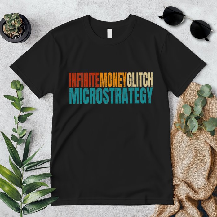 Infinite Money Glitch Microstrategy Bitcoin Premium T-Shirt